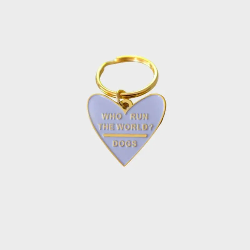 MÉDAILLE POUR CHIEN / PORTE-CLÉ - WHO RUN THE WORLD ? DOGS
