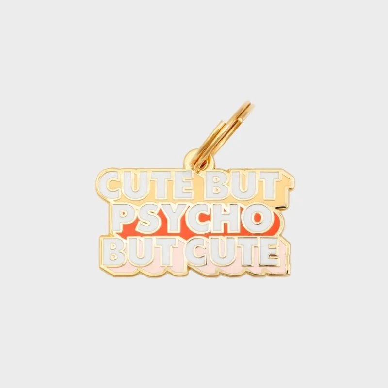 MÉDAILLE POUR CHIEN - CUTE BUT PSYCHO BUT CUTE